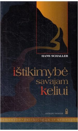 Ištikimybė savajam keliui - Hansas Schalleris