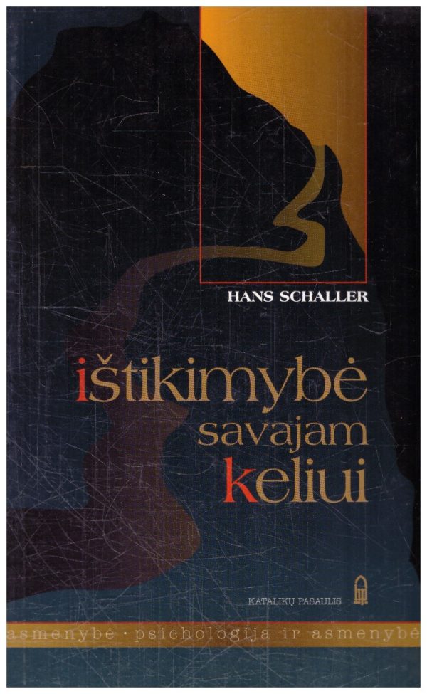 Ištikimybė savajam keliui - Hansas Schalleris