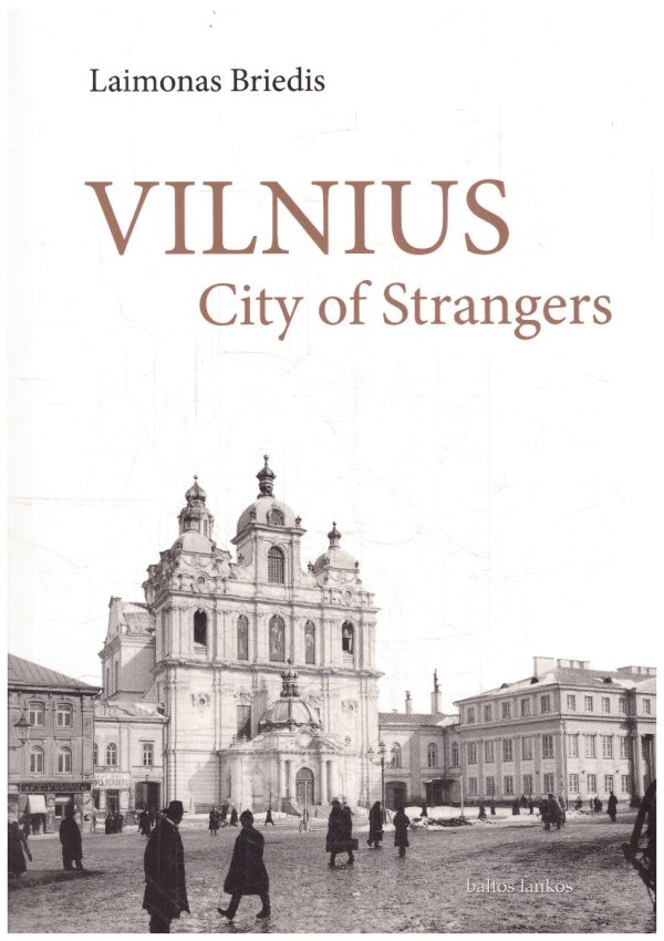 Vilnius-city of strangers - Laimonas Briedis