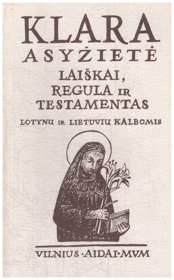 Klara Asyžietė: laiškai, regula ir testamentas