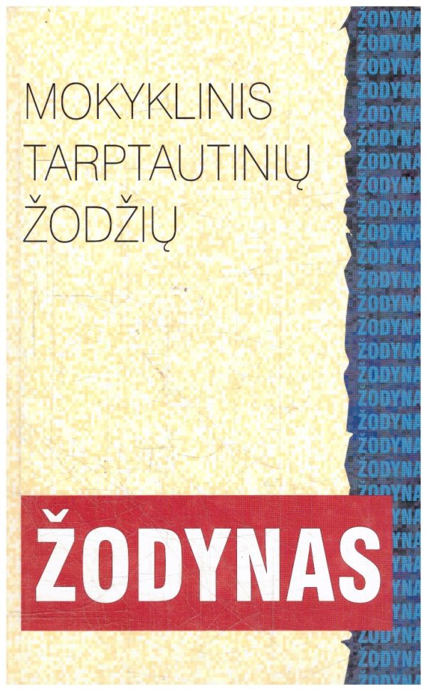 Mokyklinis tarptautinių žodžių žodynas - Irena Ermanytė, Violeta Černė, Jonas Klimavičius, Lijana Puzinienė
