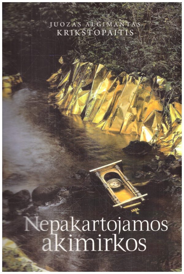 Nepakartojamos akimirkos - Juozas Algimantas Krištopaitis (su autoriaus dedikacija, autografu)
