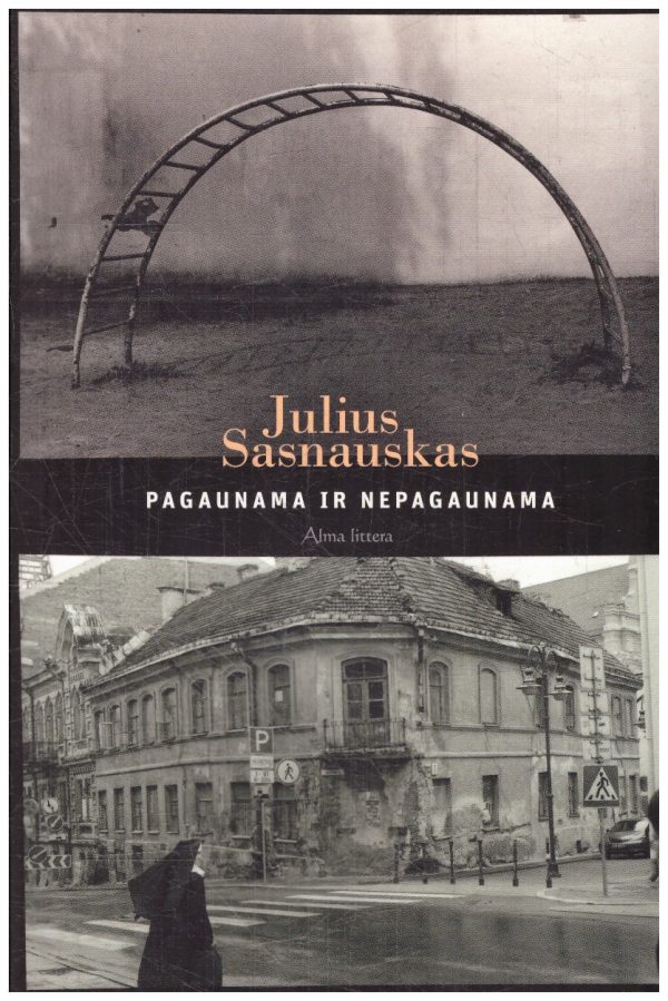 Pagaunama ir nepagaunama - Julius Sasnauskas