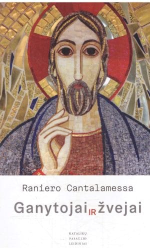 Ganytojai ir žvejai - Raniero Cantalamessa