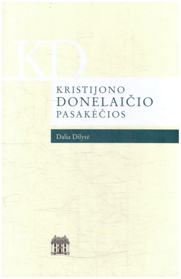 Kristijono Donelaičio pasakėčios - Dalia Dilytė