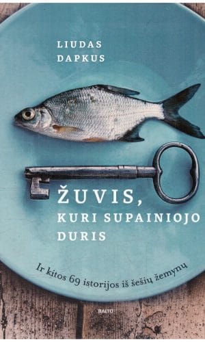 Žuvis, kuri supainiojo duris - Liudas Dapkus