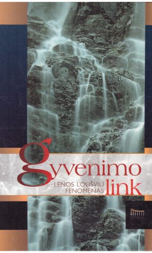 Gyvenimo link: Lenos Lolišvili fenomenas - Daina Parulskienė (nėra priešlapio)