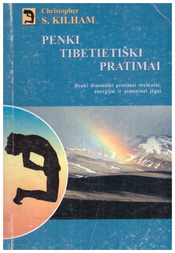 Penki Tibetietiški pratimai - Christopher S. Kilham