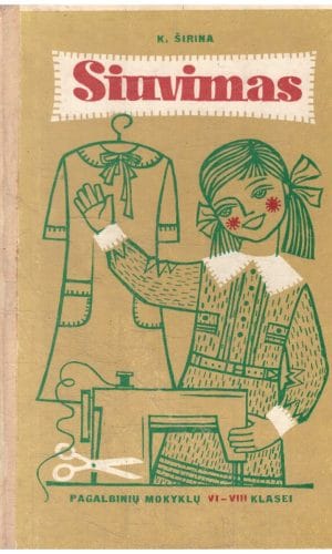 Siuvimas. Vadovėlis pagalbinių mokyklų VI-VIII klasei - K. Širna