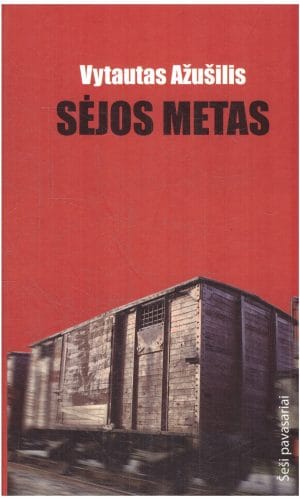 Sėjos metas. Šeši pavasariai (1) - Vytautas Ažušilis