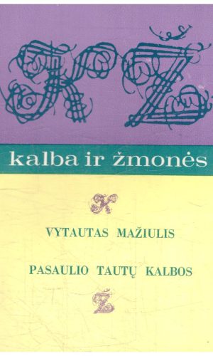 Pasaulio tautų kalbos. Kalba ir žmonės - Vytautas Mažiulis