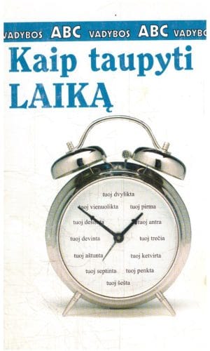 Kaip taupyti laiką. Vadybos ABC - Kate Keenan