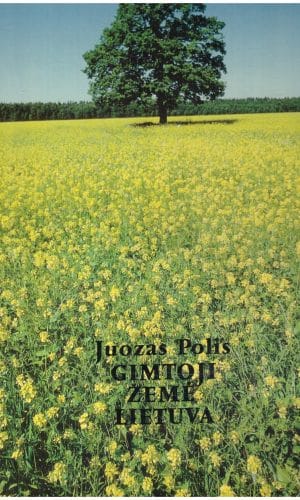 Gimtoji žemė Lietuva - Juozas Polis