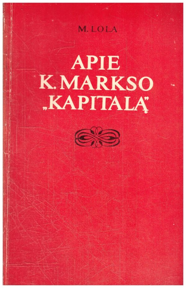 Apie K. Markso "Kapitalą" - M. Lola