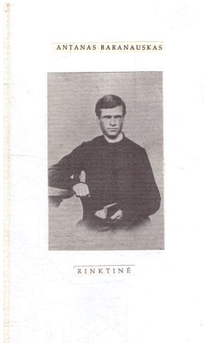 Rinktinė - Antanas Baranauskas