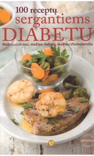 100 receptų sergantiems diabetu - Asta Tvirbutienė