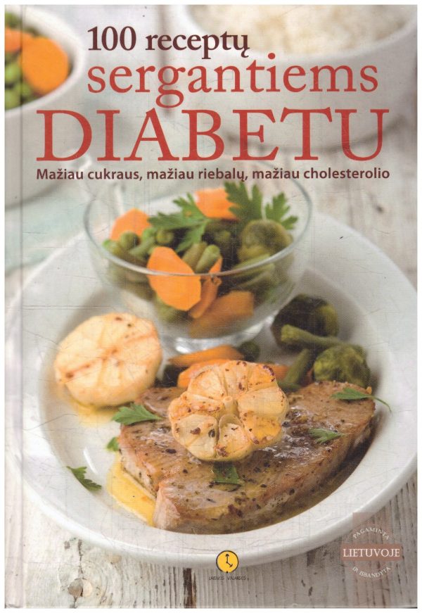 100 receptų sergantiems diabetu - Asta Tvirbutienė