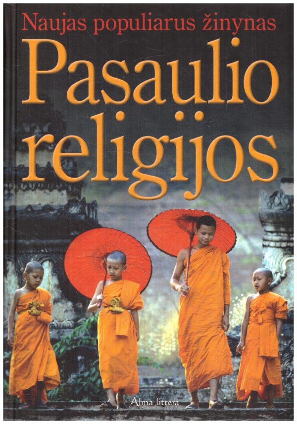 Pasaulio religijos. Naujas populiarus žinynas - Christopher Partridge
