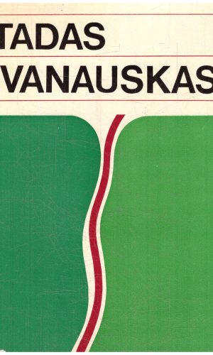 Tadas Ivanauskas: gyvenimas ir veikla - Rimantas Budrys, Janina Prūsaitė