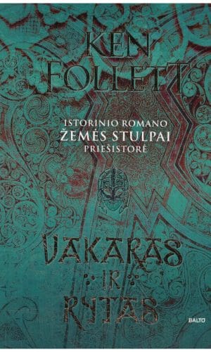 Vakaras ir rytas - Ken Follett