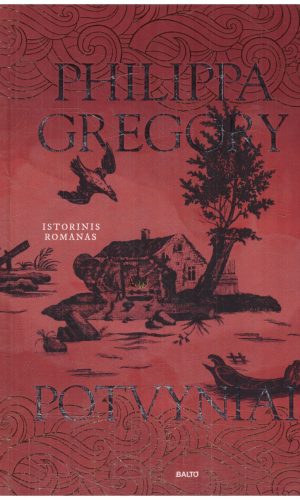 Potvyniai - Philippa Gregory