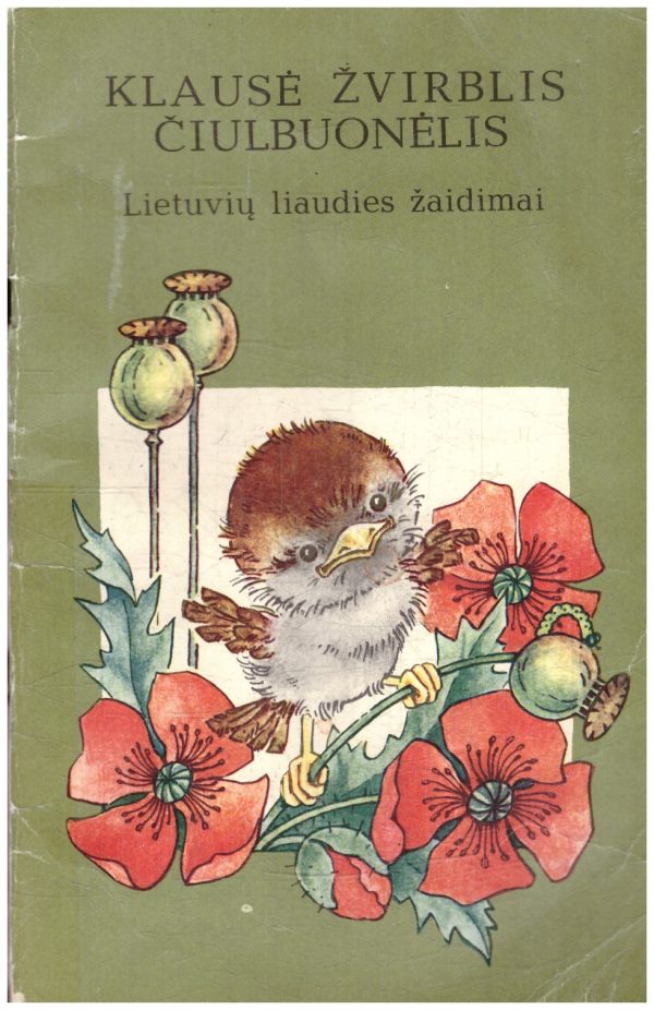 Klausė žvirblis čiulbuonėlis. Lietuvių liaudies žaidimai - Pranė Jokimaitienė
