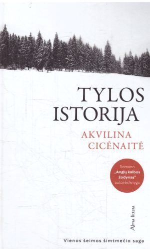Tylos istorija - Akvilina Cicėnaitė