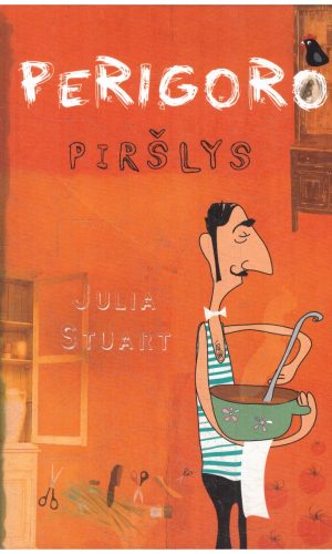 Perigoro piršlys - Julia Stuart