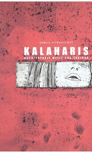 Kalaharis. Kasdienybėje meilė yra žavinga - Gabija Vitkevičiūtė