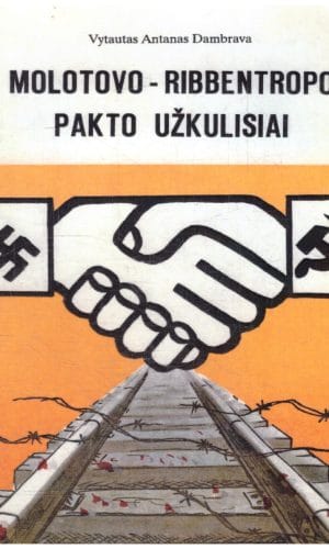 Molotovo-Ribentropo pakto užkulisiai - Vytautas Antanas Dambrava