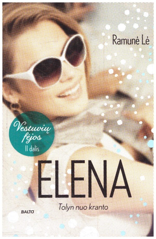 Elena. Vestuvių fėjos (2) - Ramunė Lė
