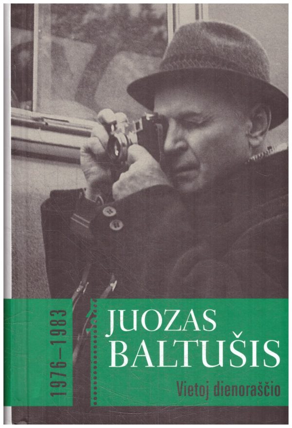 Vietoj dienoraščio (2 tomas) 1976–1983 - Juozas Baltušis (viršelio nugarėlė paklijuota skaidria juostele)