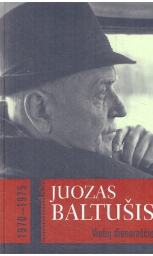 Vietoj dienoraščio (1 tomas) 1970–1975 - Juozas Baltušis (viršelio kraštai patrinti)