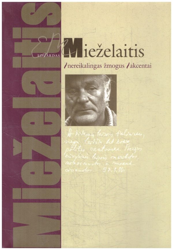 Nereikalingas žmogus. Akcentai - Eduardas Mieželaitis
