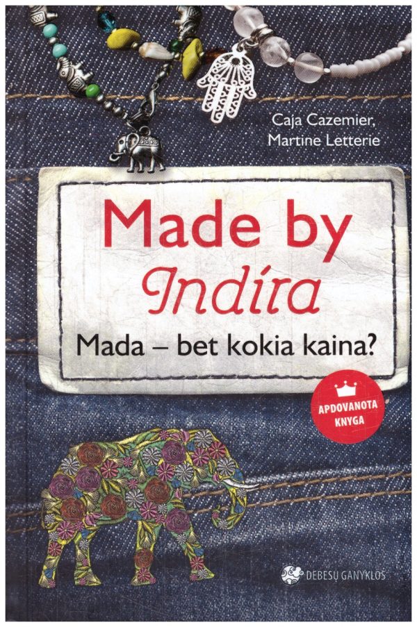 Made by Indira. Mada – bet kokia kaina? - Caja Cazemier, Martine Letterie