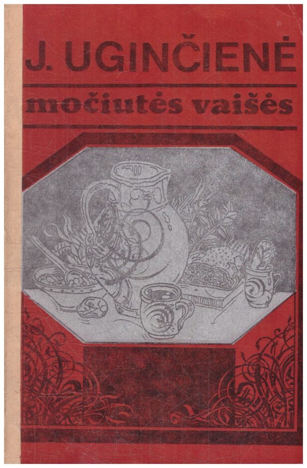 Močiutės vaišės - J. Uginčienė