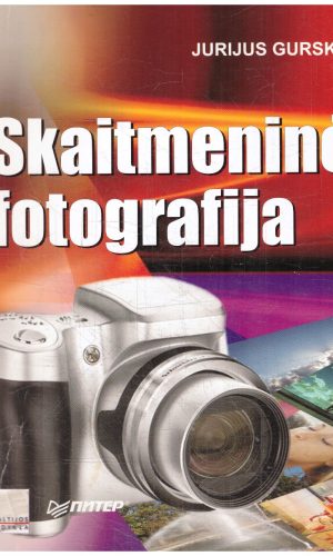 Skaitmeninė fotografija - Jurijus Gurskis