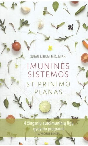 Imuninės sistemos stiprinimo planas: 4 žingsnių autoimuninių ligų gydymo programa - Susan S. Blum, M.D., M.P.H.