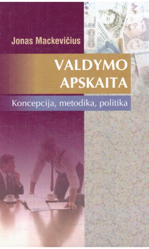 Valdymo apskaita. Koncepcija, metodika, praktika - Jonas Mackevičius