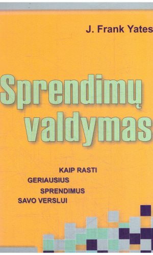 Sprendimų valdymas - J. Frank Yates