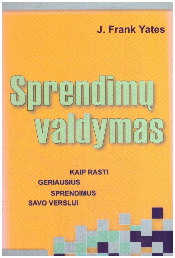 Sprendimų valdymas - J. Frank Yates