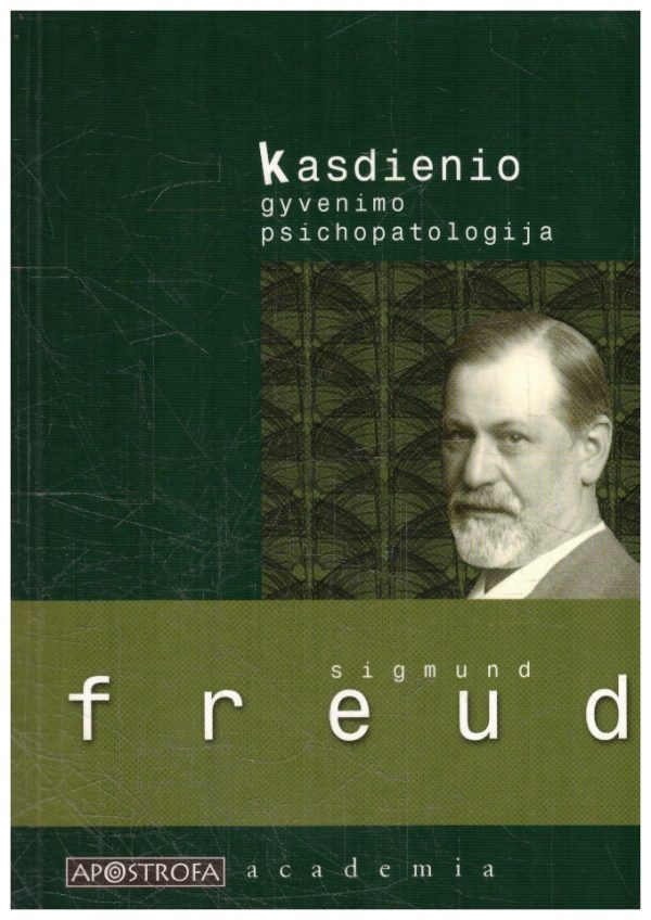 Kasdienio gyvenimo psichopatologija - Sigmund Freud