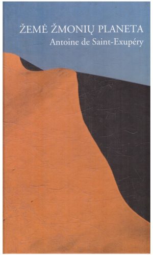 Žemė žmonių planeta - Antoine de Saint-Exupery