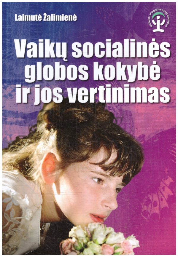 Vaikų socialinės globos kokybė ir jos vertinimas - Laimutė Žalimienė