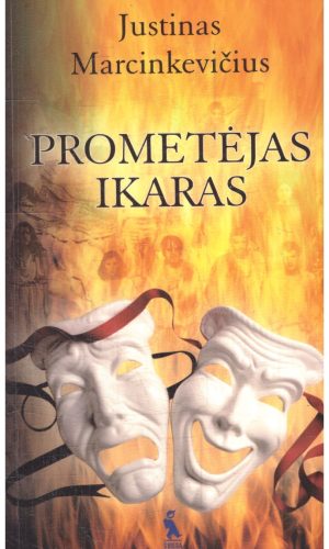 Prometėjas. Ikaras - Justinas Marcinkevičius