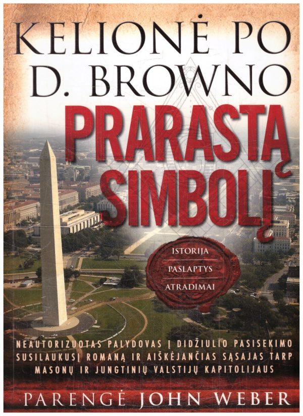 Kelionė po D. Browno „Prarastą simbolį“ - John Weber