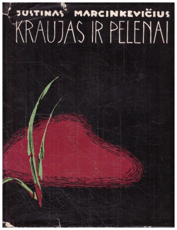 Kraujas ir pelenai - Justinas Marcinkevičius