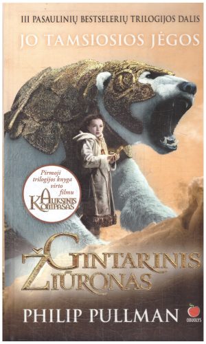 Gintarinis žiūronas. Jo tamsiosios jėgos (3) - Philip Pullman