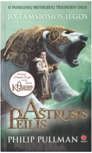 Aštrusis peilis. Jo tamsiosios jėgos (2) - Philip Pullman