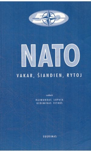 Nato: vakar, šiandien, rytoj - Raimundas Lopata, Gediminas Vitkus